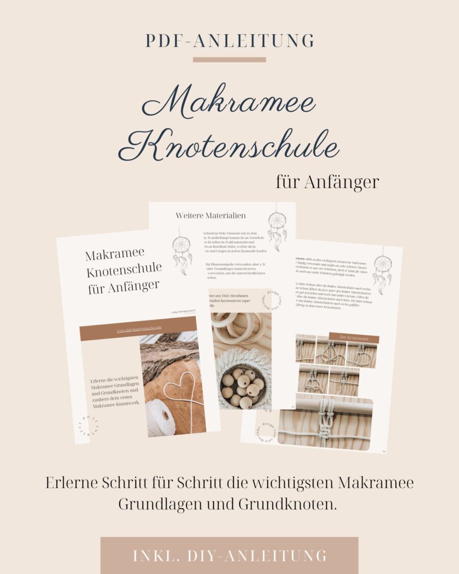 Makramee Knotenschule für Anfänger - Makramee Anleitung - einfache Schritt für Schritt Anleitung - Makramee Knoten - Knotenkunde - Makramee lernen - Makramee selber machen - Lady Handgemacht by Tamara Wagner